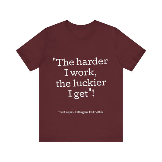 Damen T-Shirt - The harder I work