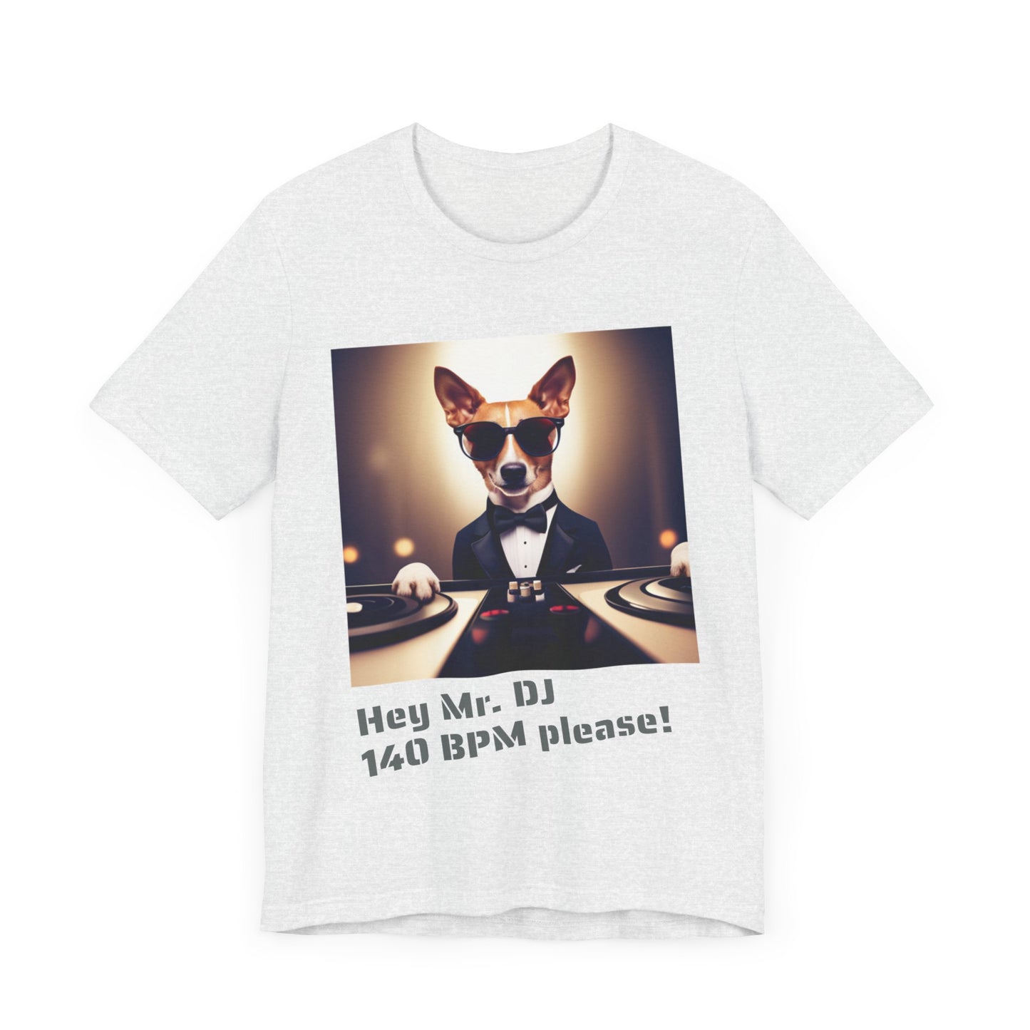 Unisex T-Shirt - Hey Mr. DJ 140 BPM