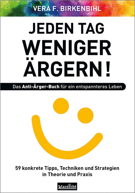 Jeden Tag weniger ärgern! – Das Anti-Ärger-Buch für ein entspannteres Leben