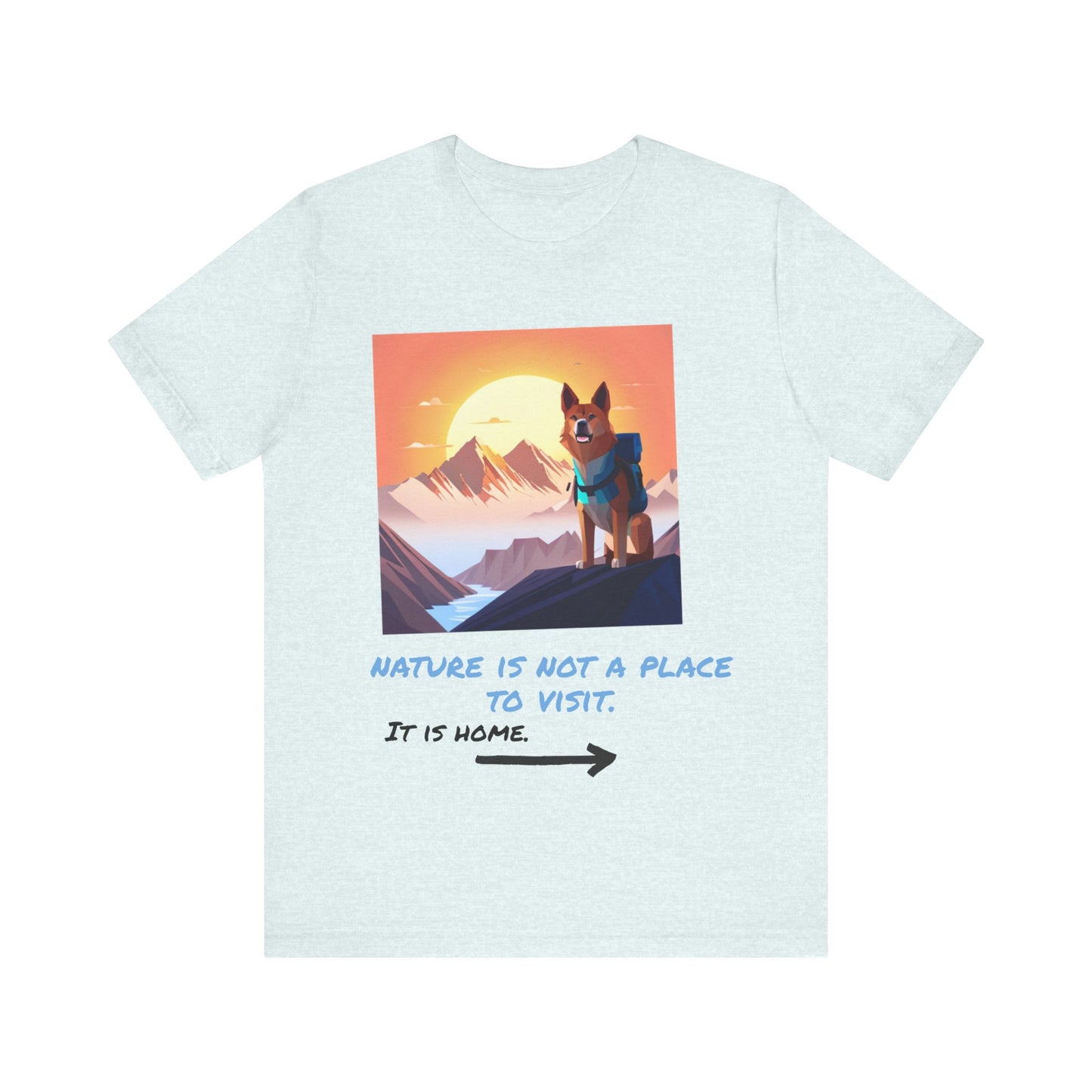 Unisex T-Shirt - Nature is not a place