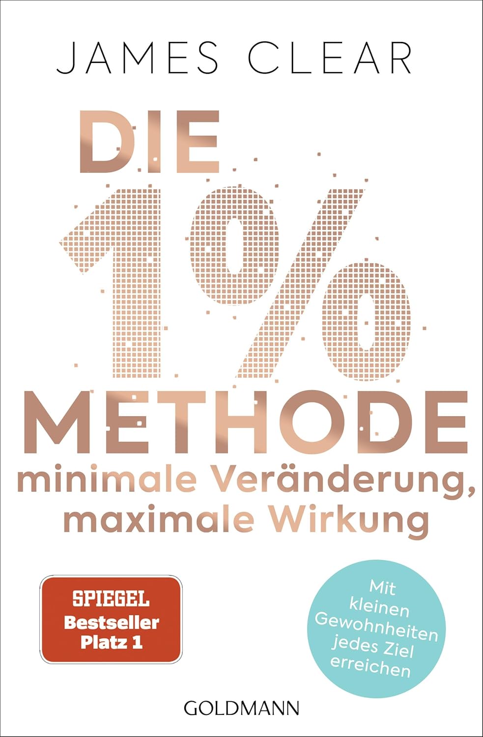 Die 1%-Methode – Minimale Veränderung, maximale Wirkung aufbauen